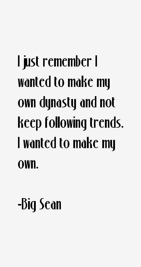 Big Sean Quotes