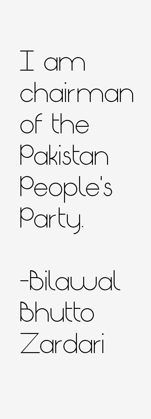 Bilawal Bhutto Zardari Quotes