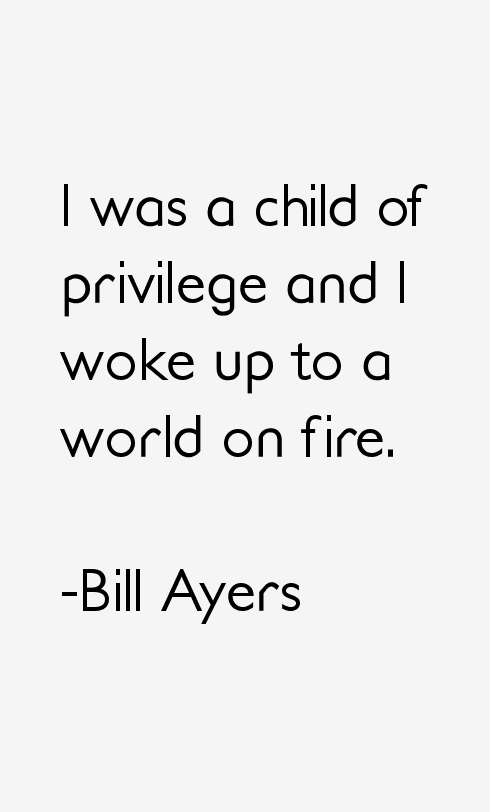 Bill Ayers Quotes