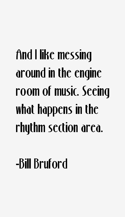 Bill Bruford Quotes