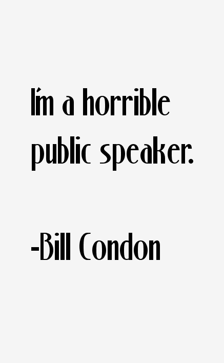 Bill Condon Quotes