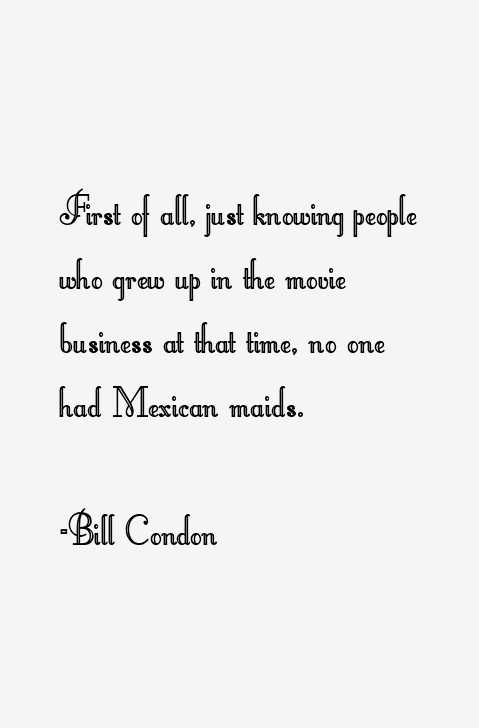 Bill Condon Quotes
