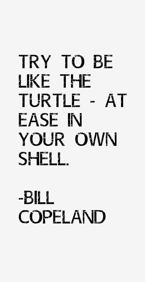 Bill Copeland Quotes