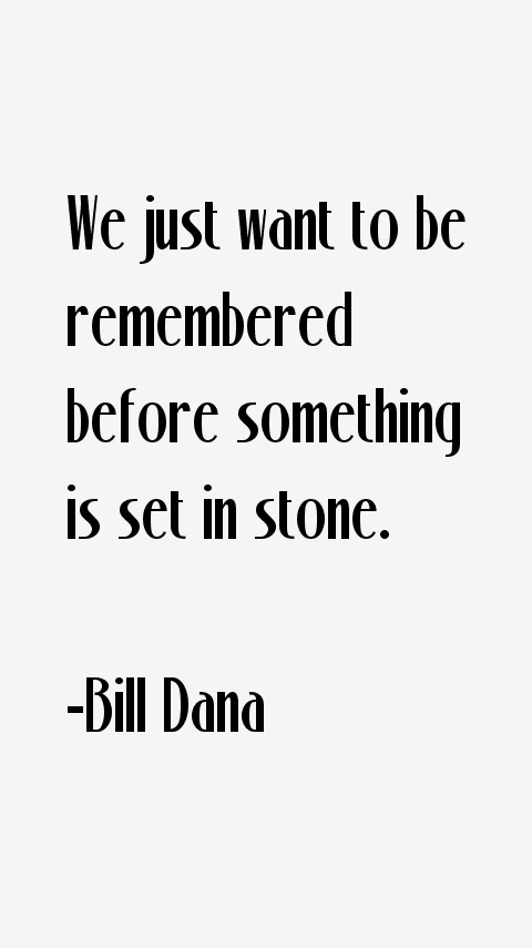Bill Dana Quotes