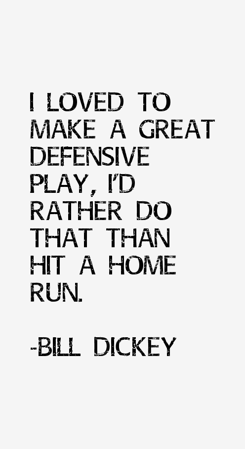 Bill Dickey Quotes