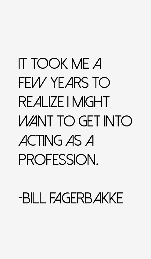 Bill Fagerbakke Quotes