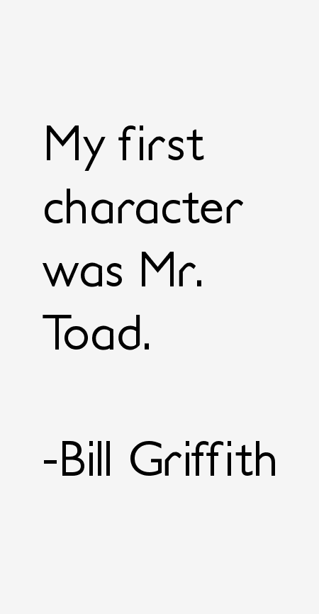 Bill Griffith Quotes