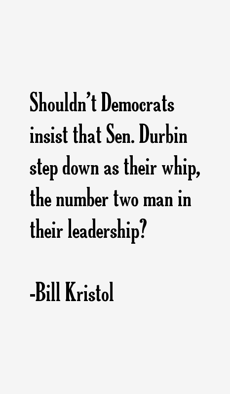 Bill Kristol Quotes