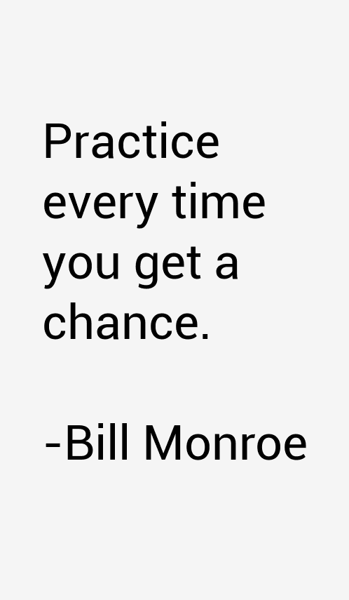 Bill Monroe Quotes