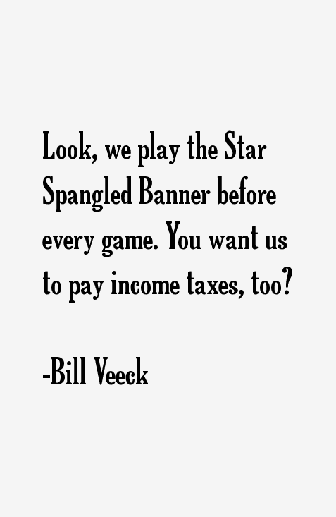 Bill Veeck Quotes