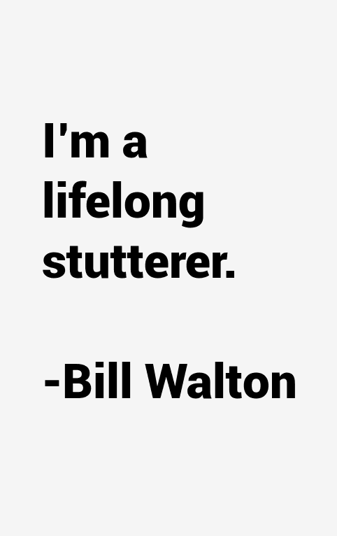 Bill Walton Quotes