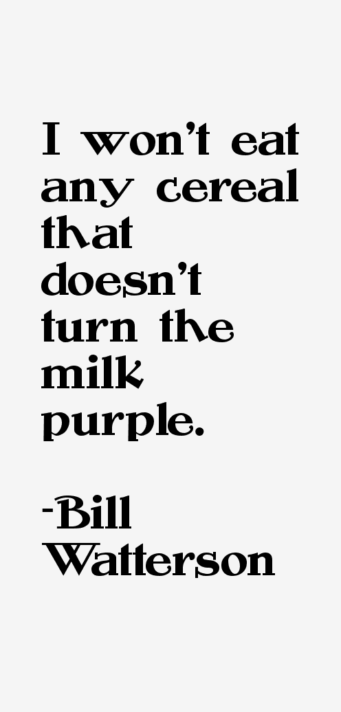 Bill Watterson Quotes
