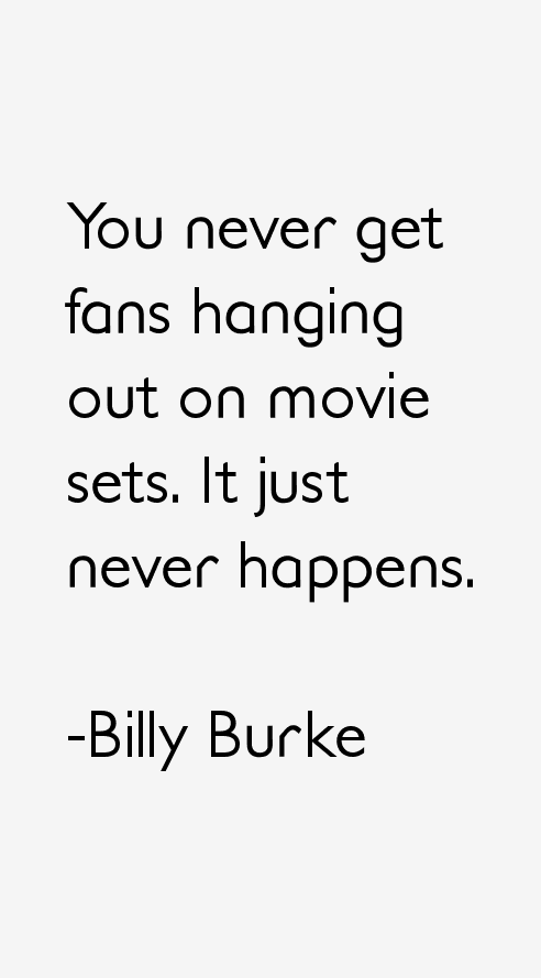 Billy Burke Quotes