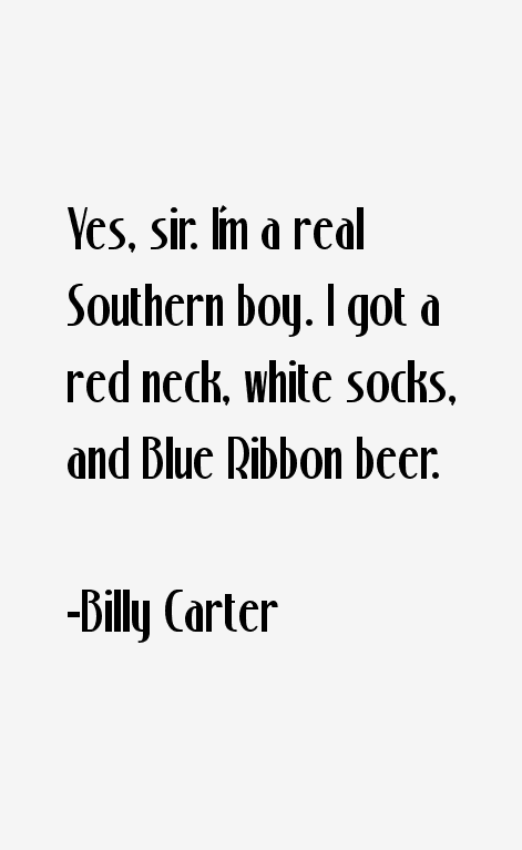 Billy Carter Quotes