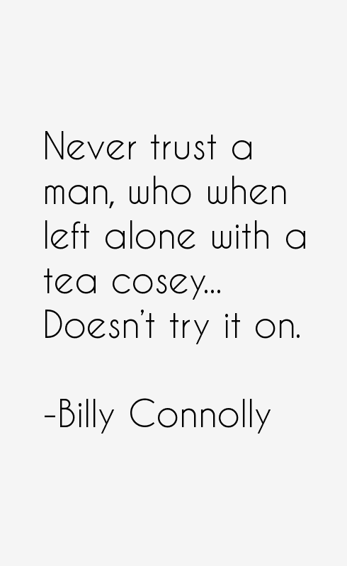 Billy Connolly Quotes