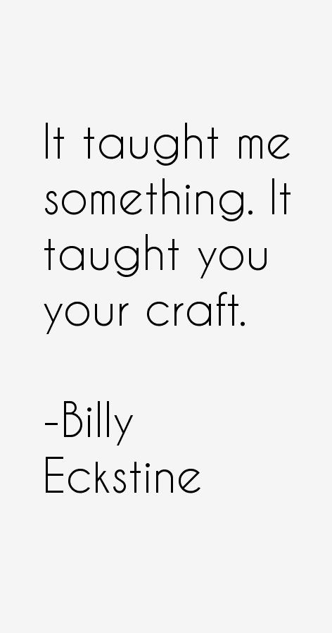 Billy Eckstine Quotes