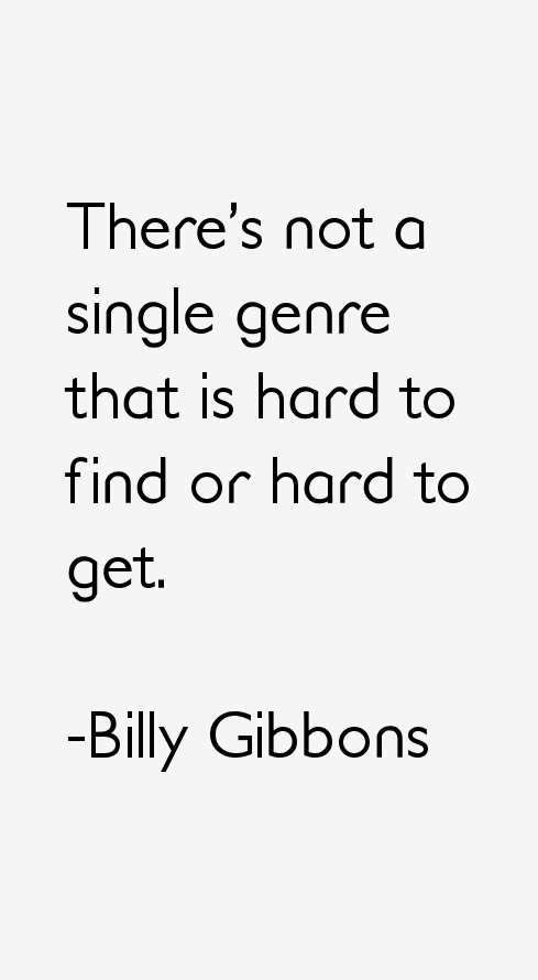 Billy Gibbons Quotes
