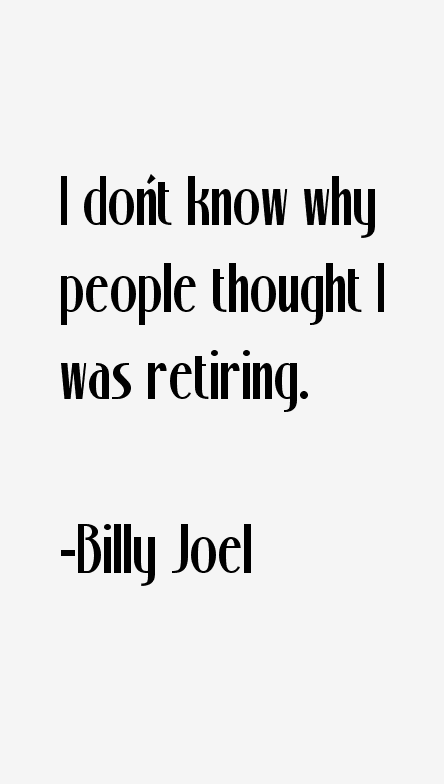 Billy Joel Quotes