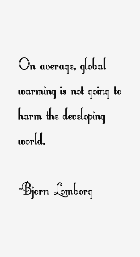 Bjorn Lomborg Quotes