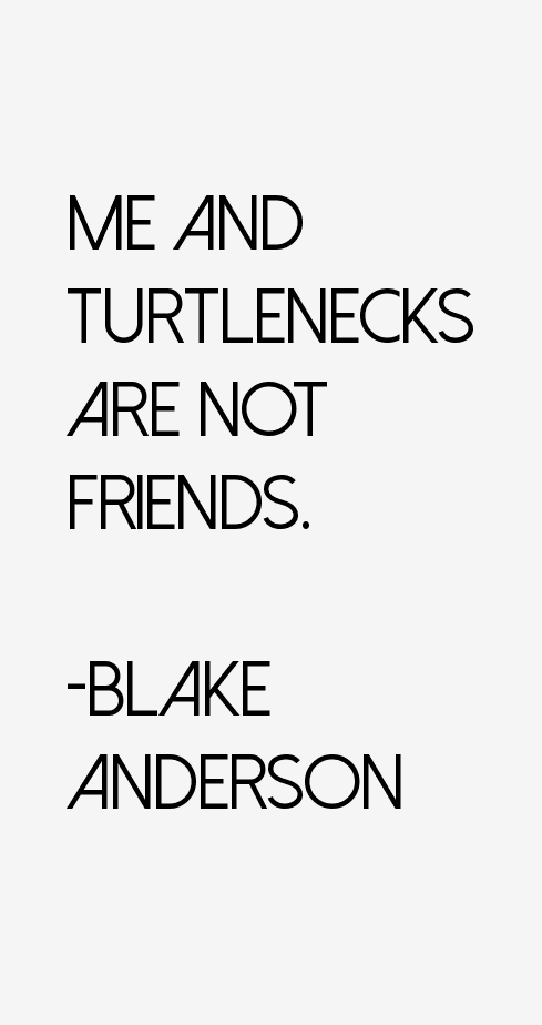 Blake Anderson Quotes