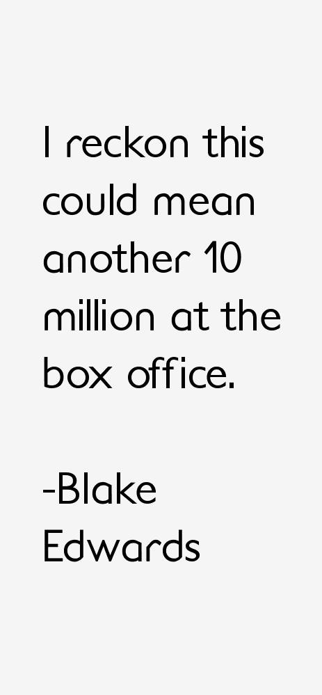 Blake Edwards Quotes
