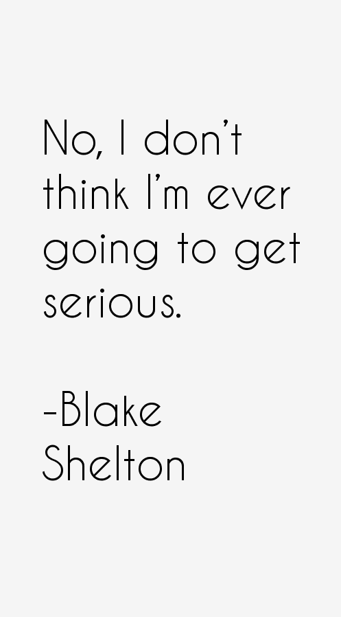 Blake Shelton Quotes