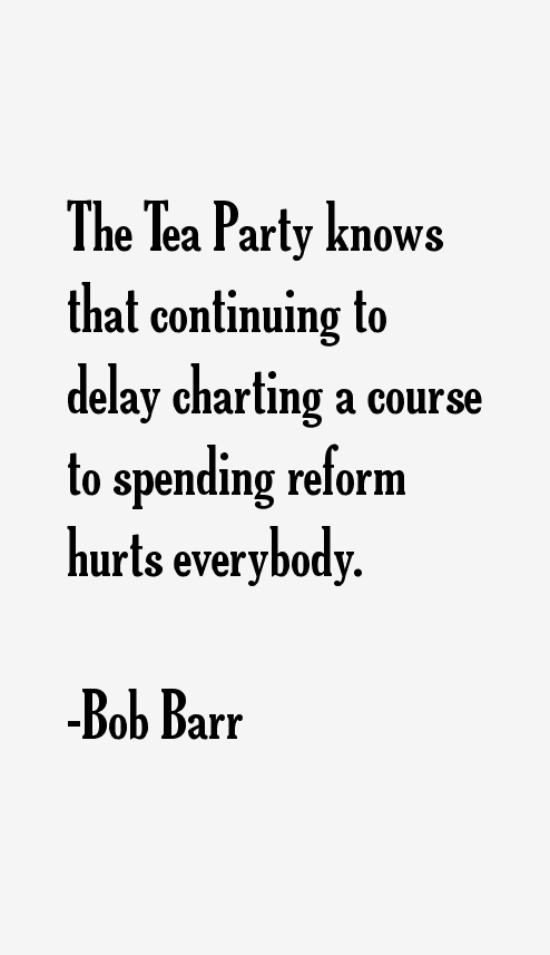 Bob Barr Quotes