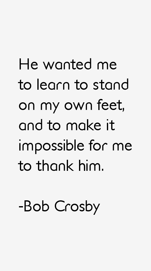 Bob Crosby Quotes