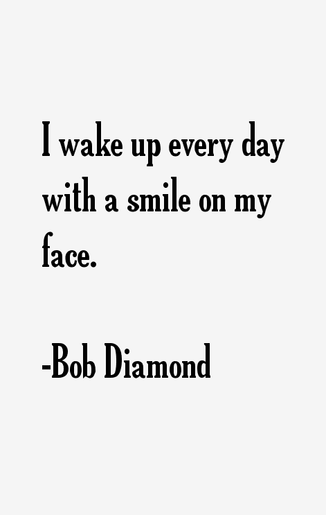 Bob Diamond Quotes