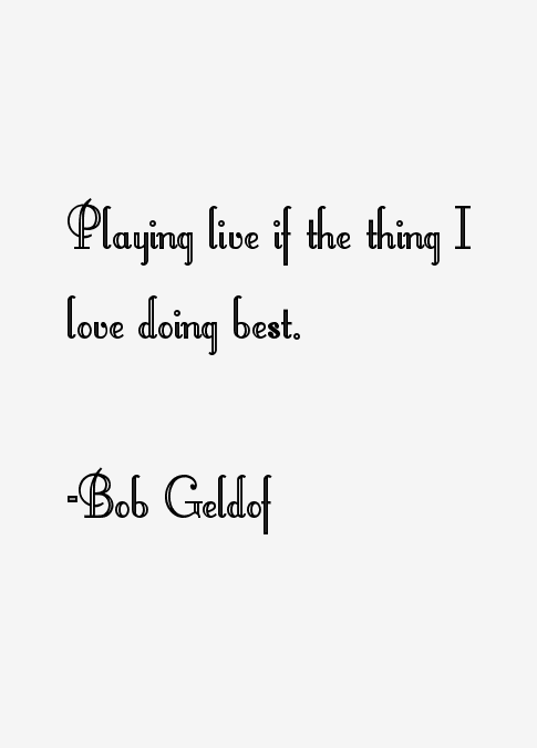 Bob Geldof Quotes