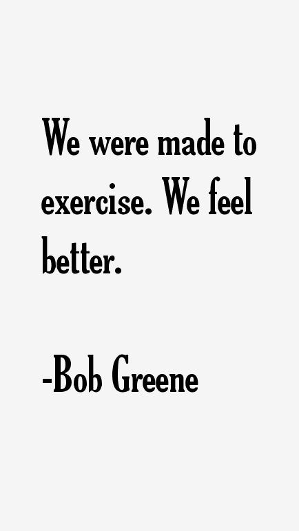 Bob Greene Quotes