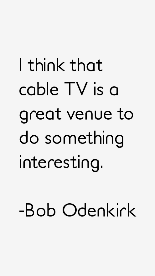 Bob Odenkirk Quotes