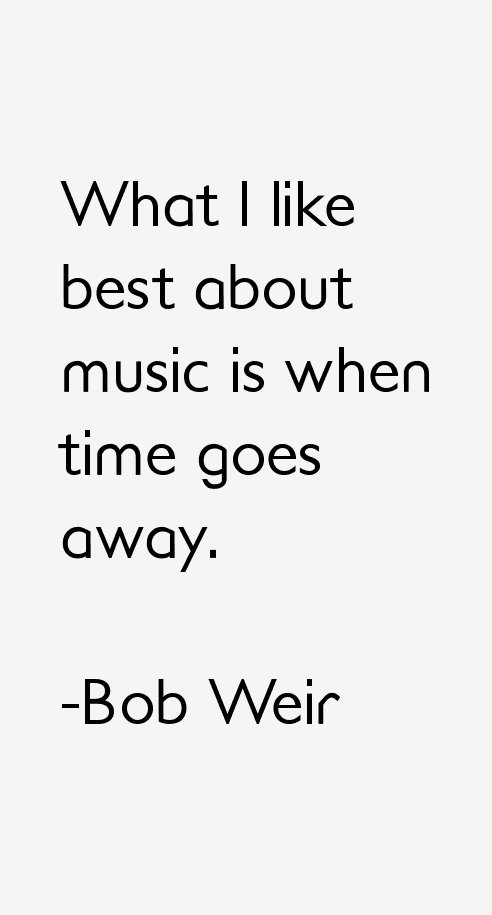 Bob Weir Quotes
