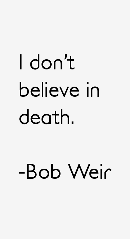 Bob Weir Quotes