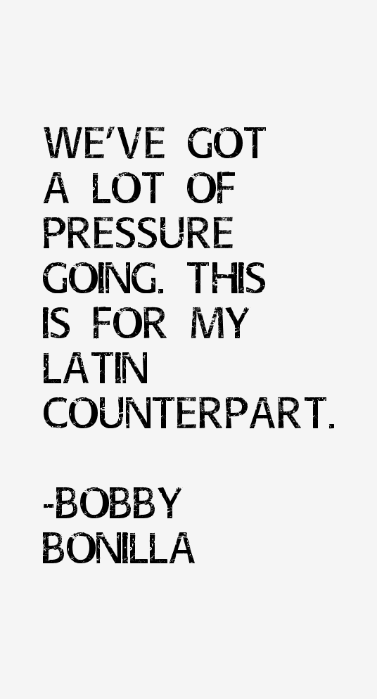Bobby Bonilla Quotes