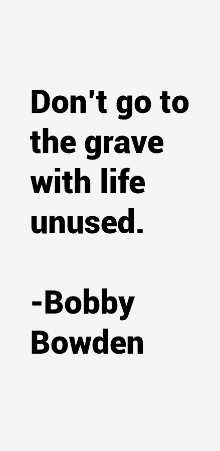 Bobby Bowden Quotes