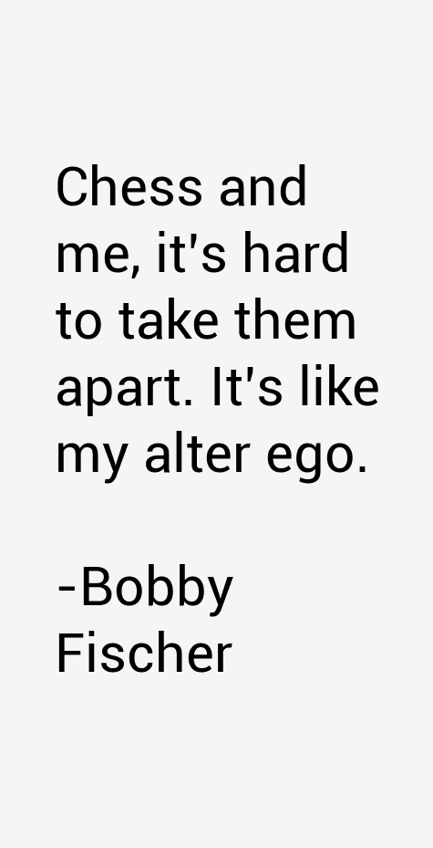 Bobby Fischer Quotes