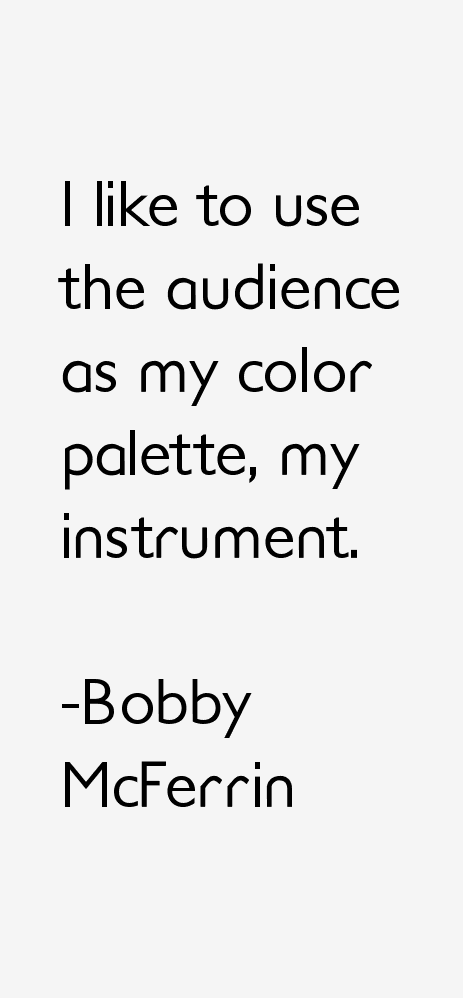 Bobby McFerrin Quotes