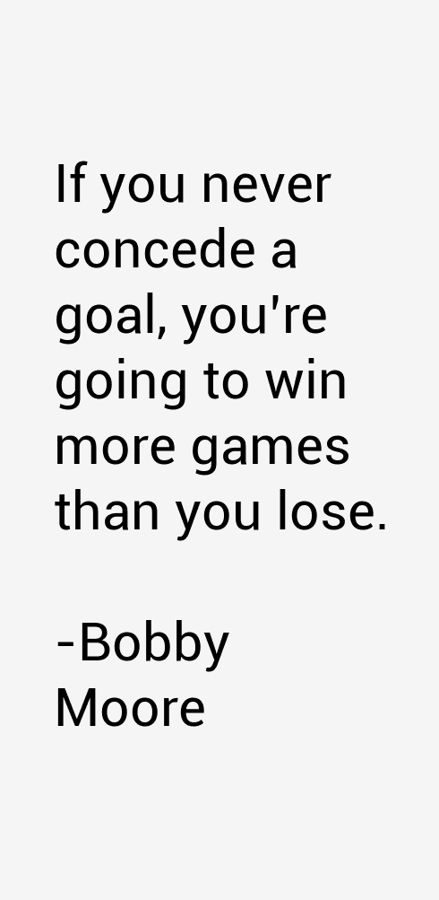 Bobby Moore Quotes