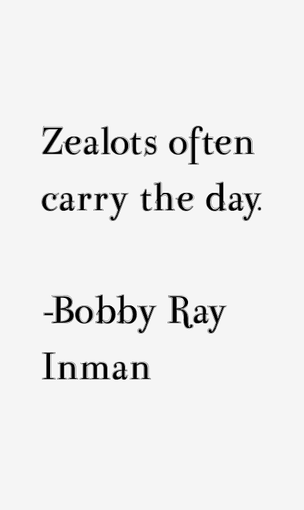 Bobby Ray Inman Quotes
