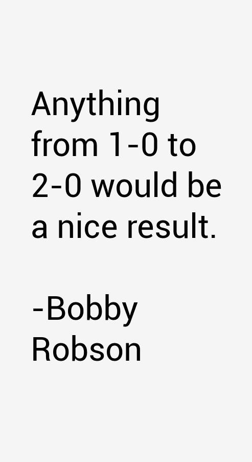 Bobby Robson Quotes