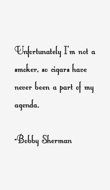 Bobby Sherman Quotes