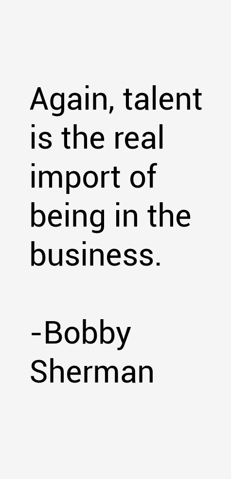 Bobby Sherman Quotes