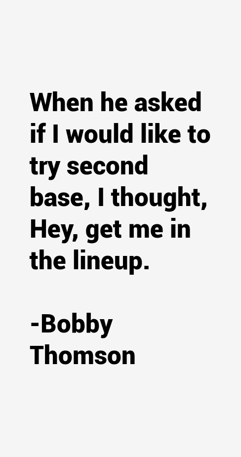 Bobby Thomson Quotes