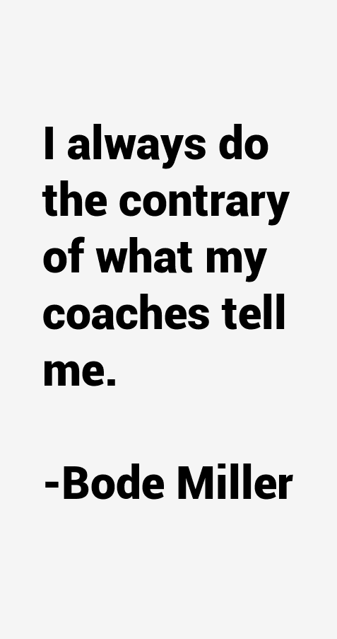 Bode Miller Quotes