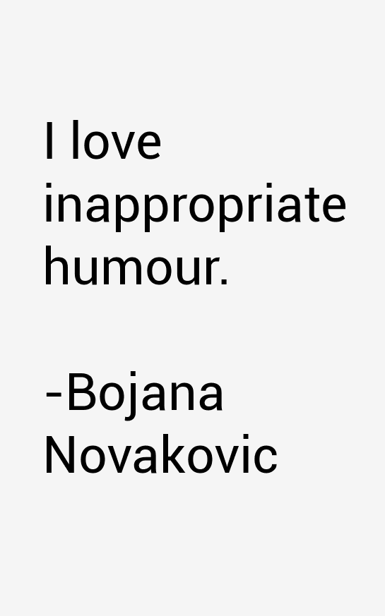 Bojana Novakovic Quotes