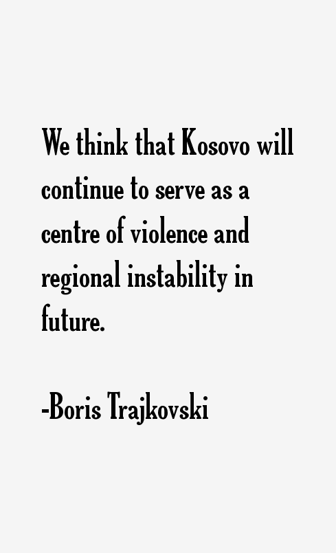 Boris Trajkovski Quotes