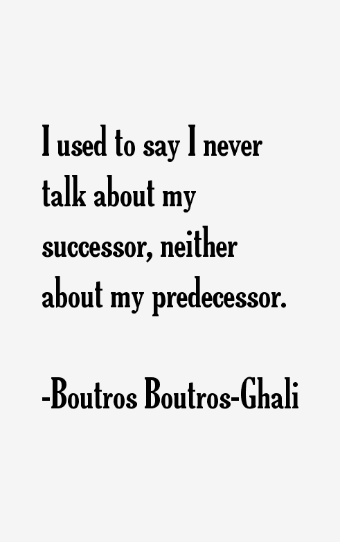 Boutros Boutros-Ghali Quotes