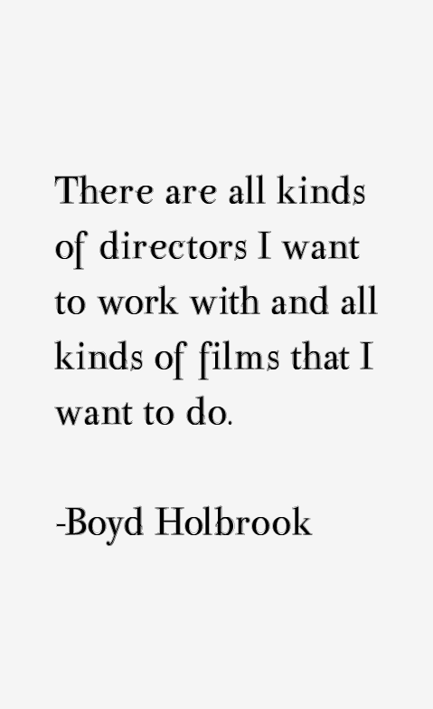 Boyd Holbrook Quotes