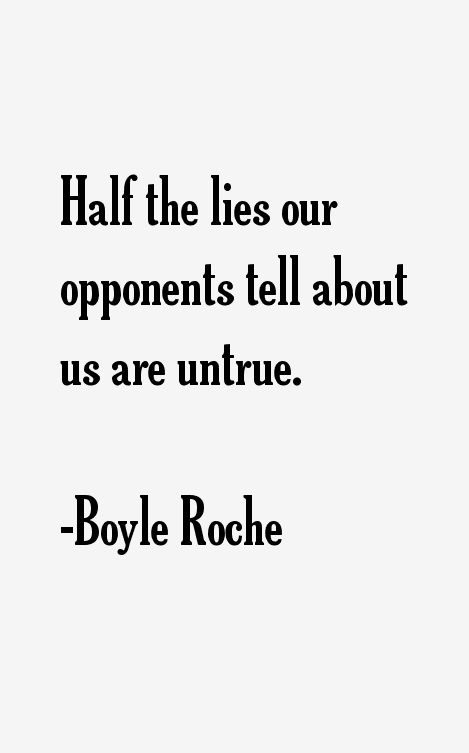 Boyle Roche Quotes